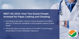 NEET UG 2024: Over Two Dozen People Arrested for Paper Leaking and Cheating, 14 ‘Solvers’ Caught